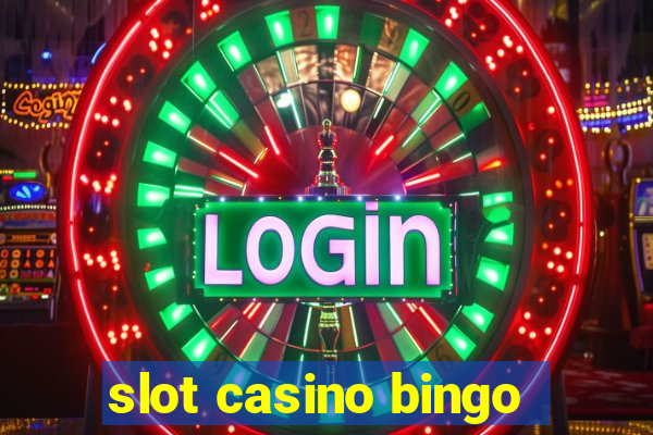 slot casino bingo