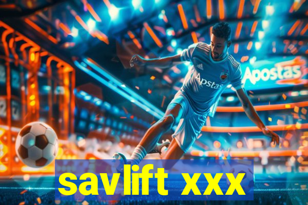 savlift xxx