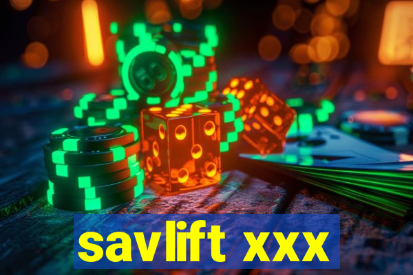 savlift xxx