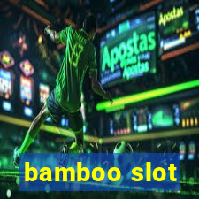 bamboo slot