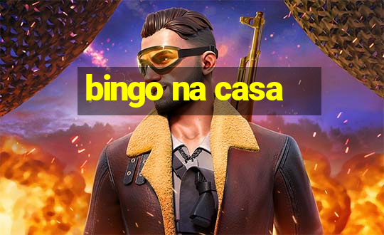 bingo na casa