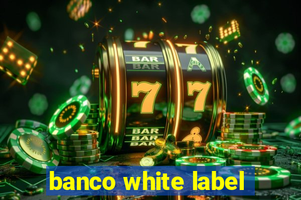 banco white label