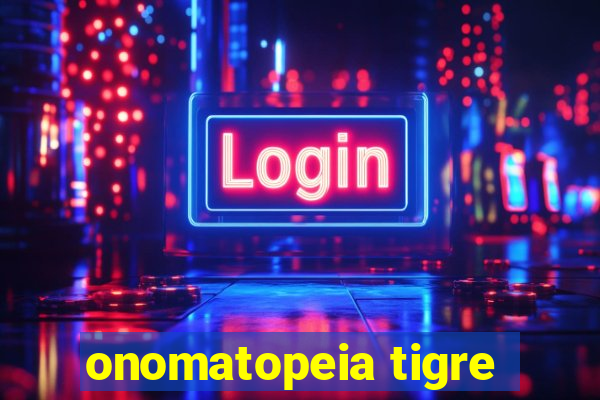 onomatopeia tigre