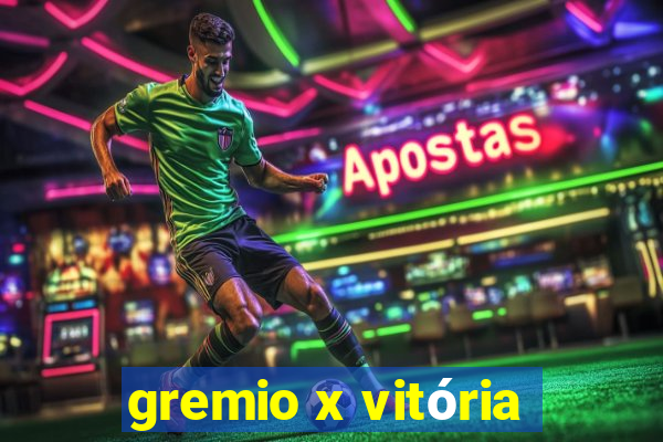 gremio x vitória