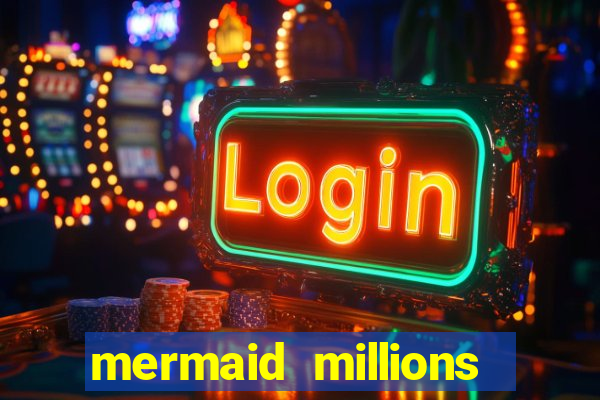 mermaid millions slot machine