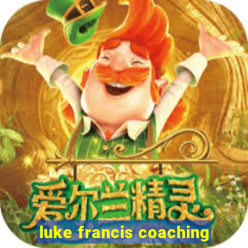 luke francis coaching