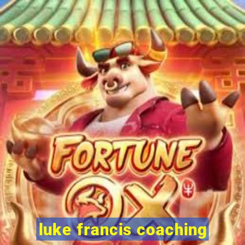 luke francis coaching