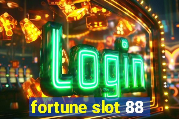 fortune slot 88