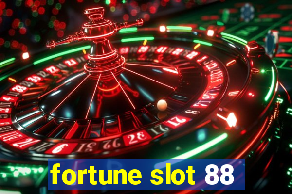 fortune slot 88