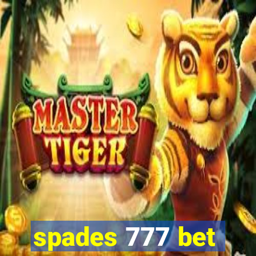 spades 777 bet