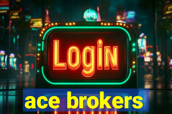 ace brokers