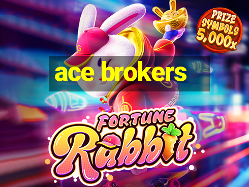 ace brokers