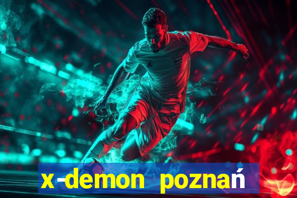 x-demon poznań cena biletu