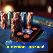 x-demon poznań cena biletu