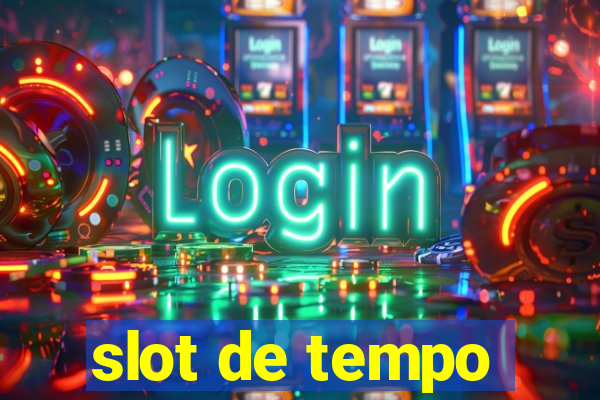 slot de tempo