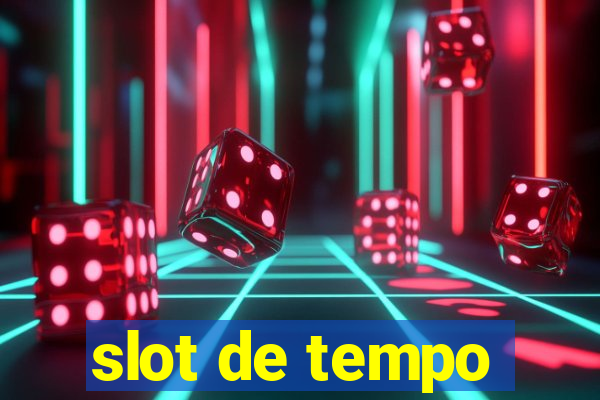 slot de tempo