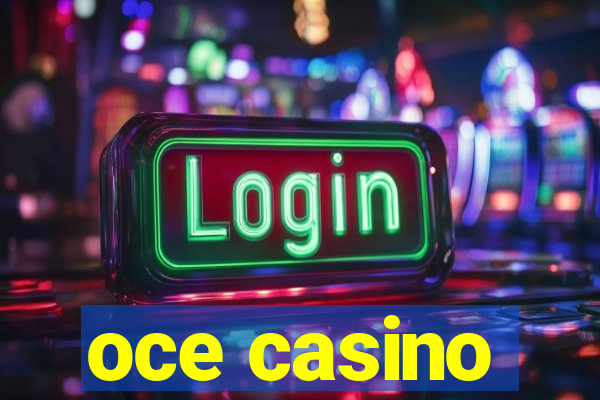 oce casino