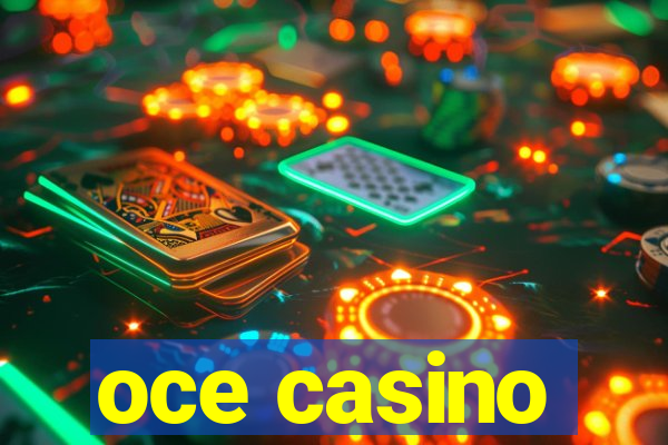 oce casino