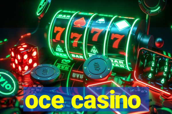 oce casino