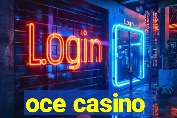 oce casino