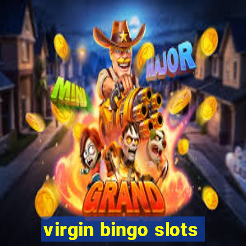 virgin bingo slots