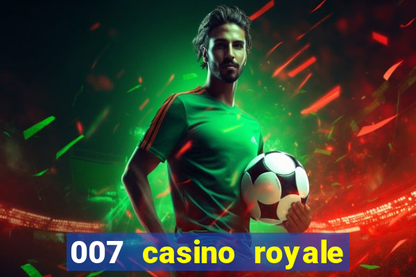 007 casino royale assistir online gdrive