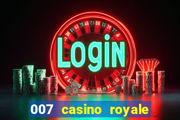 007 casino royale assistir online gdrive