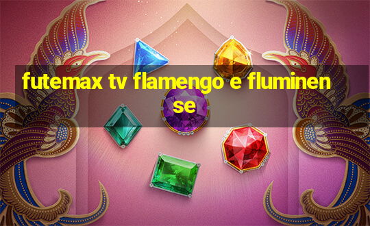 futemax tv flamengo e fluminense