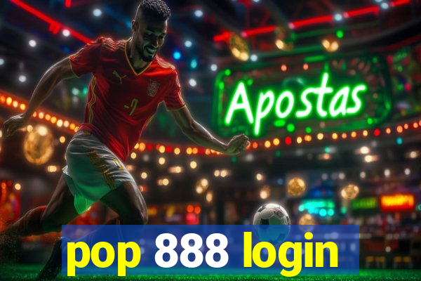 pop 888 login