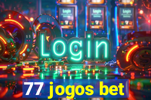 77 jogos bet