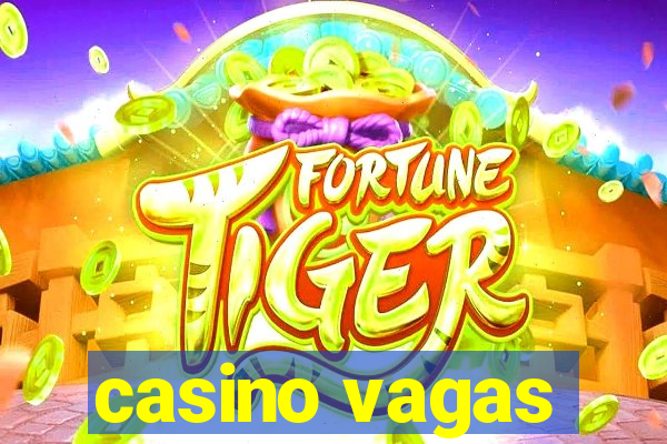 casino vagas