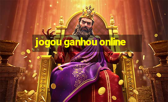 jogou ganhou online