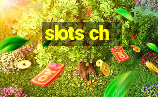 slots ch