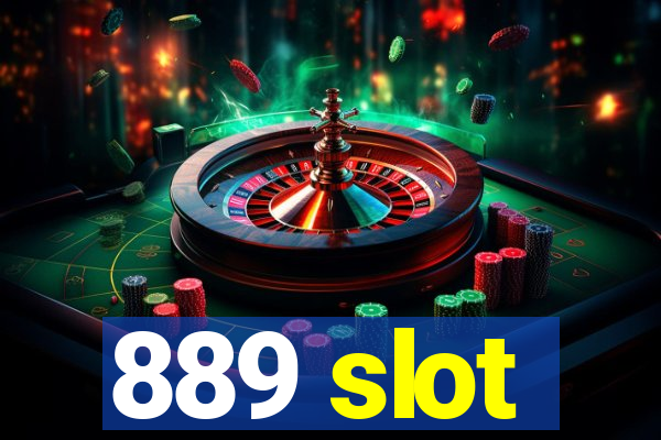 889 slot