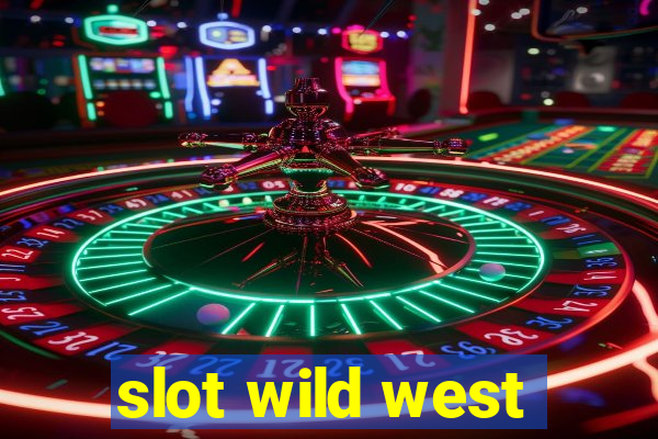 slot wild west