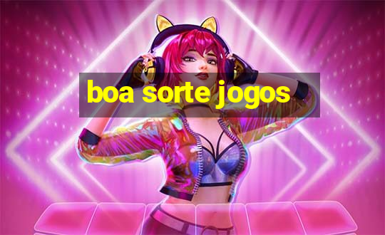 boa sorte jogos