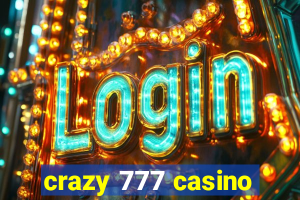 crazy 777 casino