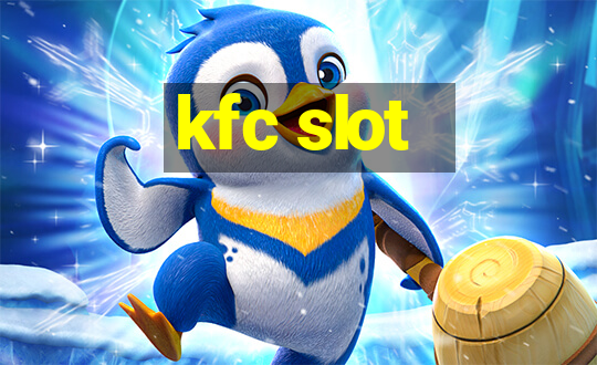 kfc slot