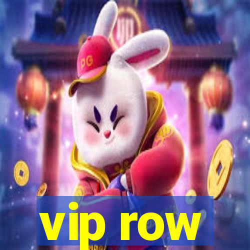 vip row