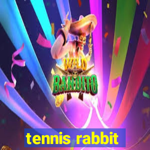 tennis rabbit