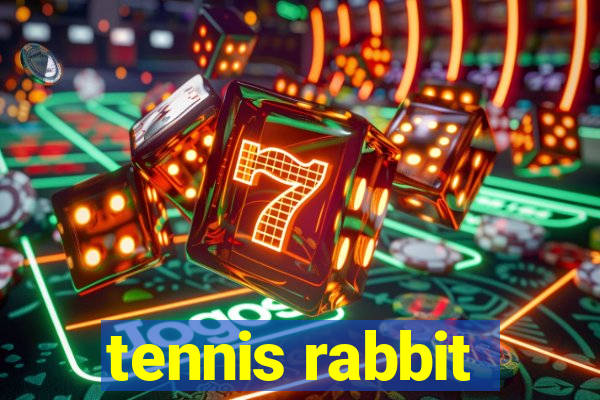 tennis rabbit