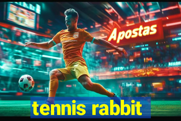 tennis rabbit