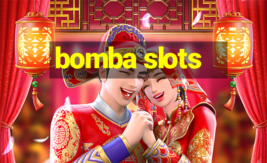 bomba slots