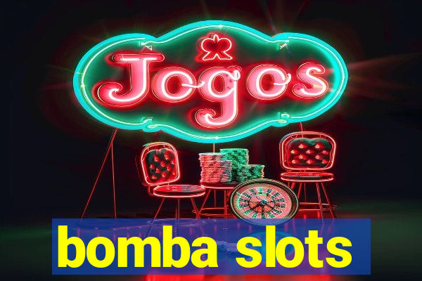 bomba slots