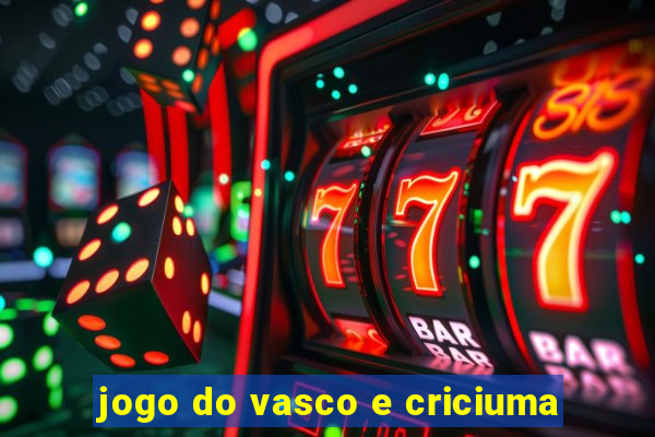 jogo do vasco e criciuma