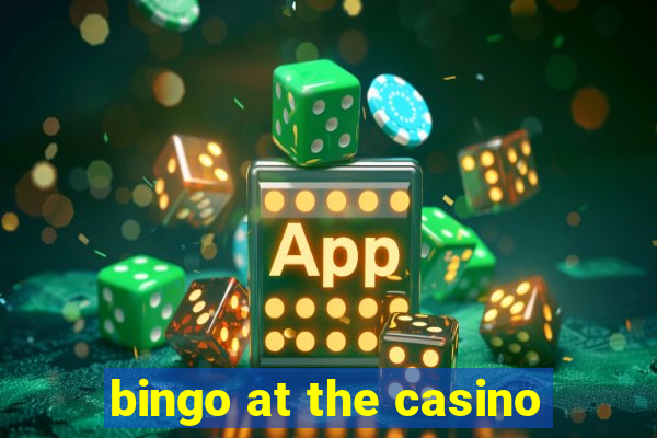 bingo at the casino