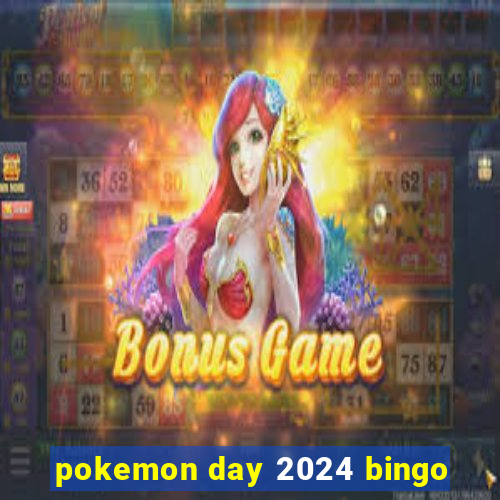 pokemon day 2024 bingo