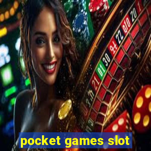 pocket games slot