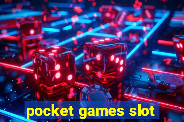 pocket games slot