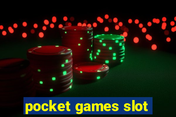 pocket games slot